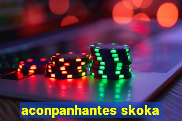 aconpanhantes skoka